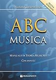 ABC musica. Manuale di teoria musicale. Con esercizi. Nuova ediz.