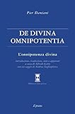 De divina omnipotentia: L onnipotenza divina (Biblioteca della polvere Vol. 1)