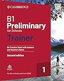 Preliminary for schools trainer. Six practice tests with answers, teacher’s notes and downloadable audio. For updated 2020 exam. Per le Scuole superiori. Con File audio per il download