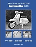 THE EVOLUTION OF THE LAMBRETTA 200: TV 200 SX 200 GP 200