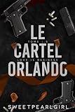 Le Cartel Orlando : Tome 1.5: Love Is Business