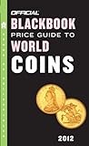 The Official Blackbook Price Guide to World Coins 2012