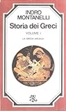 STORIA DEI GRECI - VOL 1 - La Grecia arcaica