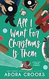 All I Want For Christmas Is Them: A MMF Medical Romance