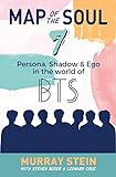 Map of the Soul - 7: Persona, Shadow & Ego in the World of BTS: 4