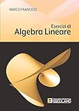 Esercizi di algebra lineare
