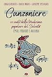 Canzoniere. 101 canti della tradizione popolare del Salento. Testi, melodie e accordi. Spartito