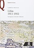 Libia 1911-1912. Immaginari coloniali e italianità