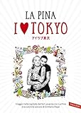 I love Tokyo: Viaggio nella capitale del Sol Levante con La Pina e la colonna sonora di Emiliano Pepe