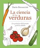 La ciencia de las verduras/ The Science of Vegetables: La Quimica Del Tomate Y De La Cebolla
