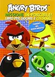 Angry birds. Mission: in-porcibile! Ediz. illustrata
