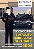 Concorso 626 Allievi Marescialli dell Arma dei Carabinieri: Manuale per la prova orale