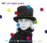 10 Magic Years - Best of Act World Jazz