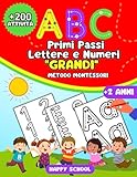 ABC Primi Passi Lettere e Numeri "GRANDI" - Metodo Montessori: Divertiti a imparare l alfabeto e i numeri tracciando e colorando. Libro educativo per ... GRANDI per bambini a partire da 2 anni )