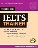 IELTS Trainer Six Practice Tests without Answers (Authored Practice Tests) by Louise Hashemi Barbara Thomas (2011-03-14)