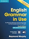 English Grammar in Use Book with Answers and Interactive eBook: Self-Study Reference and Practice Book for Intermediate Learners of English [Lingua inglese]