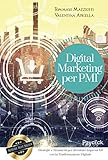 Digital Marketing per PMI: Strategie e Strumenti per diventare Impresa 4.0 con la Trasformazione Digitale