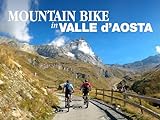Mountain Bike in Valle d Aosta