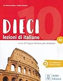 Dieci. Lezioni di italiano. A2. Con CD-Audio. Con DVD video: Libro + audio e video online