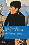 Tutte le novelle (1910-1913) Vol. 4: Pensaci, Giacomino!, La patente, Ciàula scopre la luna e altre novelle