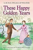 These Happy Golden Years (Little House on the Prairie Book 8) (English Edition)