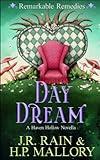 Day Dream: A Paranormal Women s Fiction Novel: (Remarkable Remedies): 21