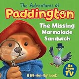 The Missing Marmalade Sandwich: A lift-the-flap book