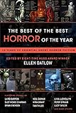 The Best of the Best Horror of the Year: 10 Years of Essential Short Horror Fiction (English Edition)