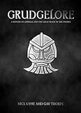 Grudgelore: A History of Grudges and the Great Realm of the Dwarfs