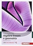 Algebra lineare e geometria. Con e-book