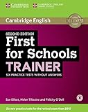 First for Schools. Trainer. Six practice tests without answers. 2nd Edition [Lingua inglese]