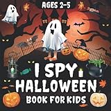 I Spy Halloween Book For Kids Ages 2-5: Let s Play Great Halloween Activity Book For Preschoolers & Toddlers Guessing Game Alphabet A-Z Book For 2-5 Year Olds
