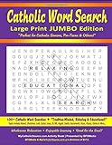 Catholic Word Search - Large Print JUMBO Edition: 100+ Catholic Word Searches (Incl. Advent / Christmas / Lent / Easter / Jesus / B.V.M. / Angels / ... ~ "Tradition-Minded, Relaxing & Educational!"