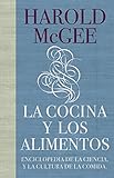 Cocina y los alimentos, la [Lingua spagnola]: Enciclopedia de la ciencia y la cultura de la comida / Encyclopedia of Food Science and Culture