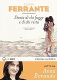 Storia di chi fugge e di chi resta. L amica geniale letto da Anna Bonaiuto. Audiolibro. 2 CD Audio formato MP3. Ediz. integrale (Vol. 3)