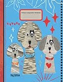 Primary Composition Notebook: Dog Pattern with picture space for drawing on Top half and wide ruled half inch writing practise space with dotted ... Exercise Book .100 Story Pages 8,5” x 11”.