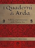 I quaderni di Arda. Rivista di studi tolkieniani e mondi fantastici. Tolkien e la letteratura della Quarta Era (Vol. 1)