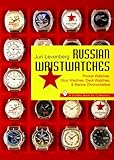 Russian Wristwatches: Pocket Watches, Stop Watches, Deck Watches & Marine Chronometers