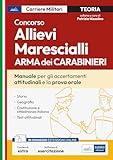 Concorso Allievi Marescialli Arma dei Carabinieri: manuale per la prova attitudinale e orale. Con software di esercitazione