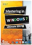 Mastering In Windows 7 Ultimate : Learn About Detail Window 7, Advance Features Of Window Apps, Control Panel, Registry, Services Include Group Policy ... Shortcut Key & More. (English Edition)