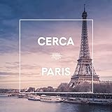 The Cerca Guide to Paris