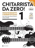 Chitarrista da zero Vol.1! Metodo per principianti. Nuova edizione con AUDIO in DOWNLOAD e VIDEO in STREAMING (+ DVD omaggio)