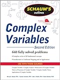 Schaum s Outline of Complex Variables, 2ed [Lingua inglese]: With an Introduction to Conformal Mapping and Its Applications