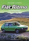 Fiat Ritmo. La rivoluzionaria-The revolutionary. Ediz. bilingue