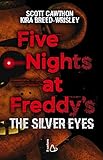 Five nights at Freddy s. The silver eyes (Vol. 1)