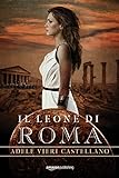 Il leone di Roma (Roma Caput Mundi Vol. 4)