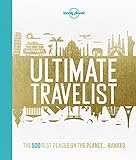 Ultimate travel: our list of the 500 best places on the planet: The 500 Best Places on the Planet...Ranked