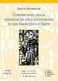 L importanza della personalità nell ascendente di san Francesco d Assisi