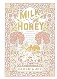 Milk & Honey: A Devotional Journey Through Scripture to Savor God s Goodness