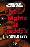 Five nights at Freddy s. The silver eyes (Vol. 1)